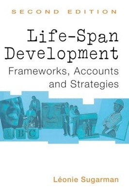 Life-span Development: Frameworks, ..., Sugarman, Leoni