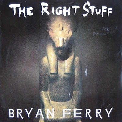 Bryan Ferry - The Right Stuff (7'', Single)