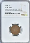 1874 1C Indian Head Cent NGC GRADED XF Details ENV DAMAGE Nice Value Coin 2118