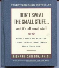 Don't Sweat the Small Stuff - Hardcover By Carlson, Richard - GOOD