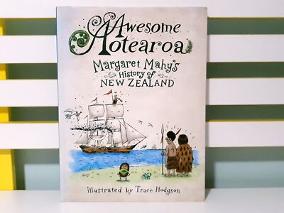 Awesome Aotearoa: Margaret Mahy's History of New Zealand! PB Book