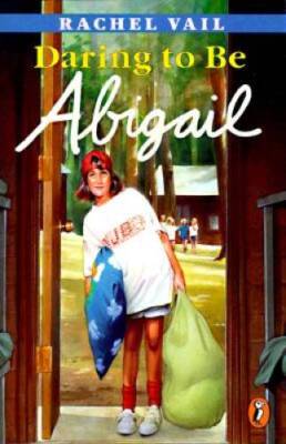 Daring to Be Abigail - Paperback By Vail, Rachel - GOOD
