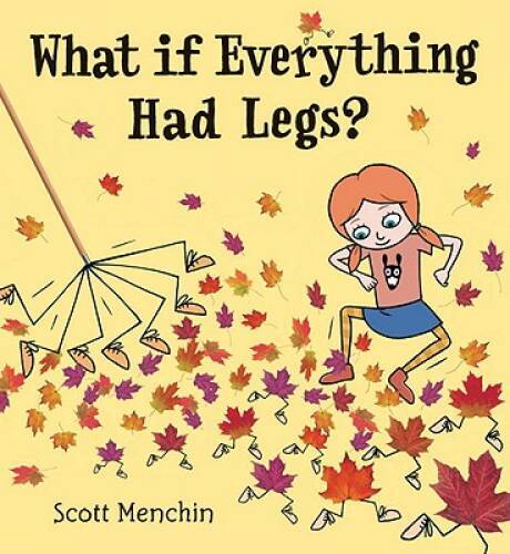 What If Everything Had Legs Hardcover by Scott Menchin - Acceptable