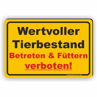 FASSBENDER-DRUCK SCHILDER Wertvoller Tierbestand - Betreten & Füttern verboten!