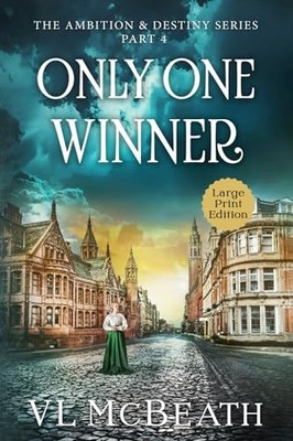 Only One Winner: Part 4 of The Ambition & Destiny Series