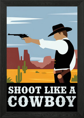 Shoot Like a Cowboy Gerahmtes Wandbild Poster Leinwanddruck Bild