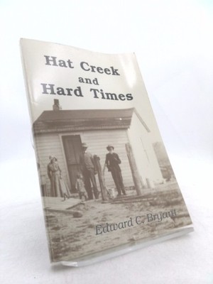 Hat Creek and hard times: People and events in the history of a Wyoming...