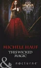 This Wicked Magic Taschenbuch Michele Hauf