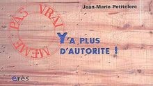 Ya plus dautorité ! von Petitclerc, Jean-Marie | Buch | Zustand gut