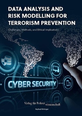 Data Analysis and Risk Modelling for Terrorism Prevention: | nullenglisch