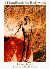 Job's Body: A Handbook for Bodywork,Deane Juhan
