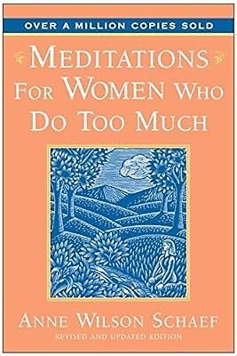 Meditations for Women Who Do Too Much, Schaef, Anne Wilson, Used; Good Book