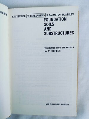 Foundation Soils and Substructures by N. Tsytovic & Others, Mir Publishers, 1974
