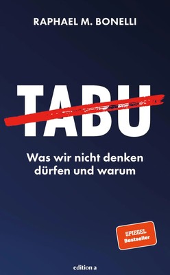 Tabu | Was wir nicht denken dürfen und warum | Raphael M. Bonelli | Buch | 2025