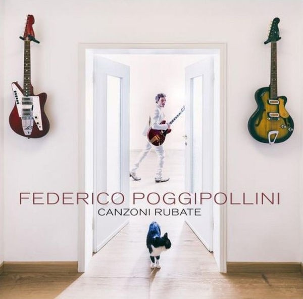 Federico Poggipollini - Canzoni Rubate (500 Numbered Copies)