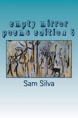 empty mirror poems edition 6 by Sam Silva (English) Paperback Book