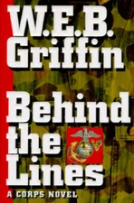 Behind the Lines (Corps, Vol 7) - Hardcover By Griffin, W.E.B. - GOOD