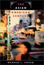 The Asian American Century by Cohen, Warren I...