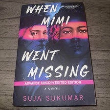 ARC When Mimi Went Missing by Suja Sukumar Advance Readers Edition Uncorrected
