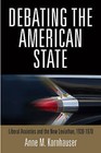 Debating the American State: Liberal Anxieties and the New Leviathan, 1930-1970 by Anne M. Kornhauser (Hardback, 2015)