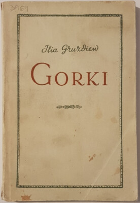 Polish book GORKI Zyciorys Ilia Gruzdiew polska ksiazka Paperback 1948