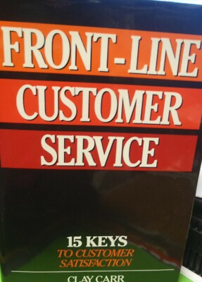 Front Line Customer Service 15 Keys to Customer Satisfaction-hardcover ...