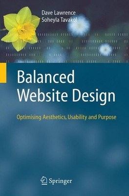 Balanced Website Design: Optimising Aesthetics, Usability and Purpose by Dave La