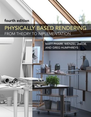 Physically Based Rendering, fourth edition by Matt Pharr