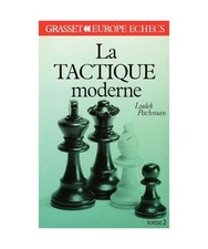 La tactique moderne Tome 2: La Tactique moderne aux échecs, Pachman-L