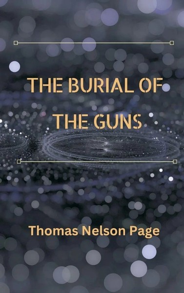 Thomas Nelson Page | The Burial Of The Guns | Buch | Englisch (2022) | Gebunden-image