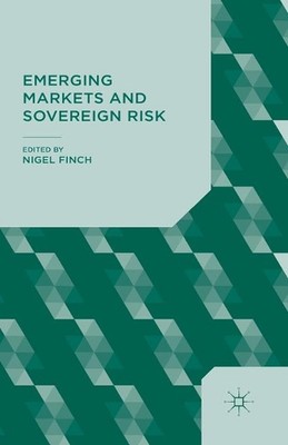 Emerging Markets and Sovereign Risk by N. Finch (English) Paperback Book