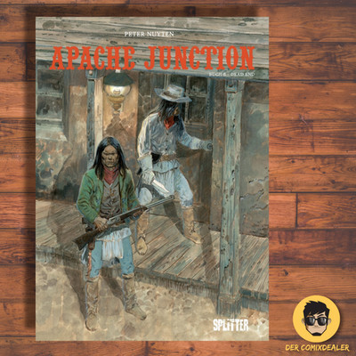 Apache Junction 6 / Dead End / Splitter / Peter Nuyten / Western Comic / NEU