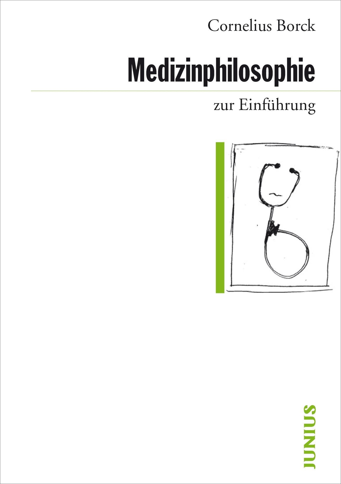 Medizinphilosophie Zur Einführung, Cornelius Borck