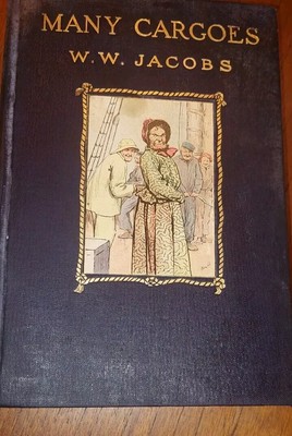 W W JACOBS  Many Cargoes 1903 Frederick A. Stokes Publisher