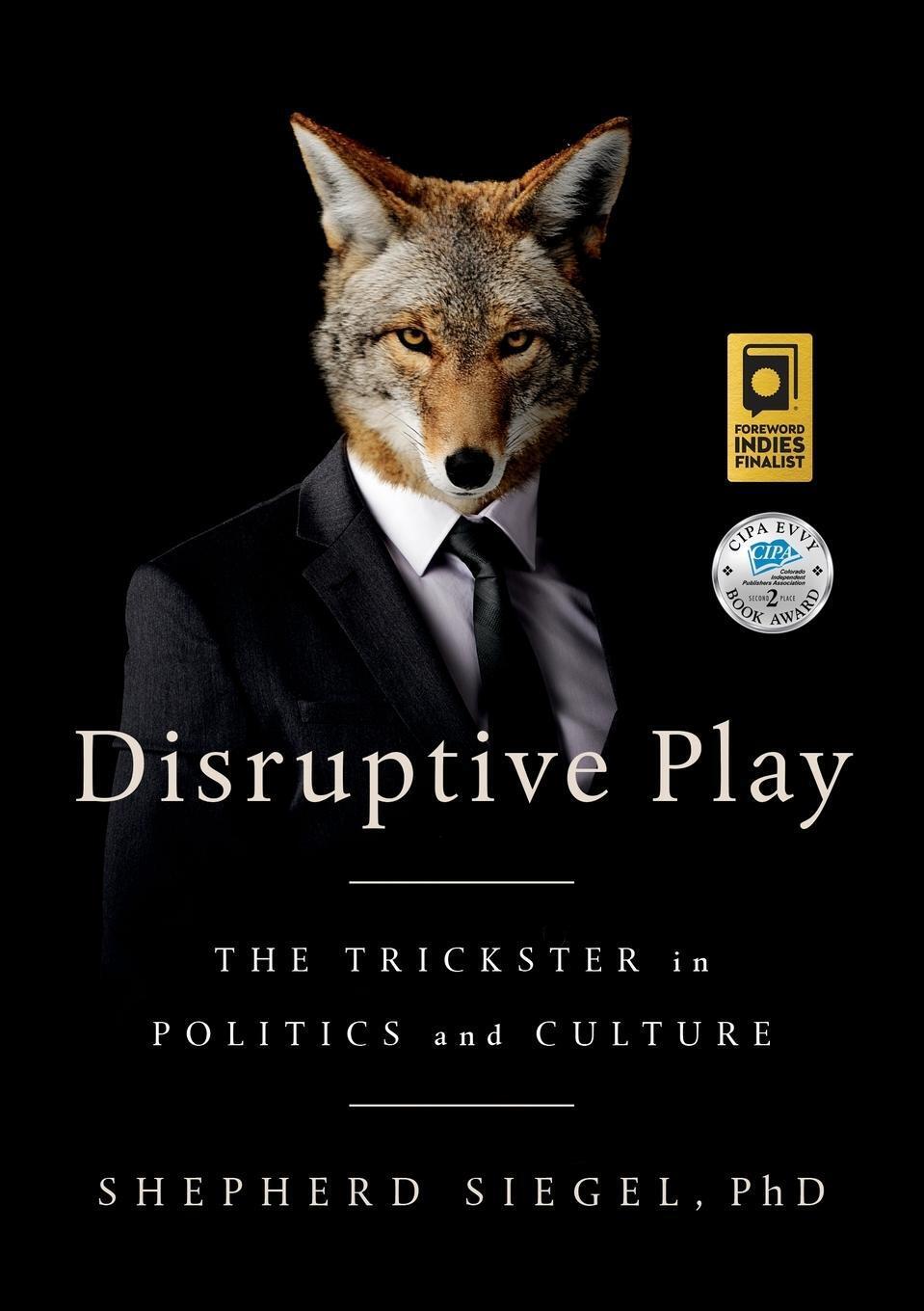 Thumbnail - Disruptive Play | Shepherd Siegel | The Trickster In Politics And