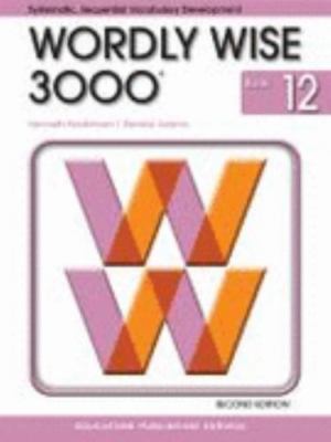Wordly Wise 3000 2nd Edition Ser.: Wordly Wise 3000 Book 12 by