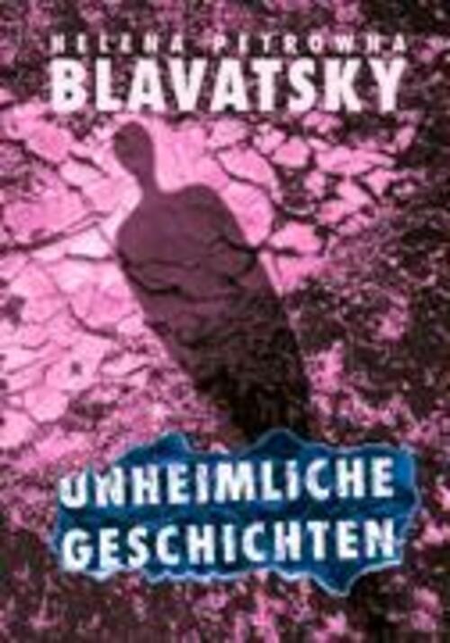 Thumbnail - Helena Petrowna Blavatsky | Unheimliche Geschichten | Taschenbuch |