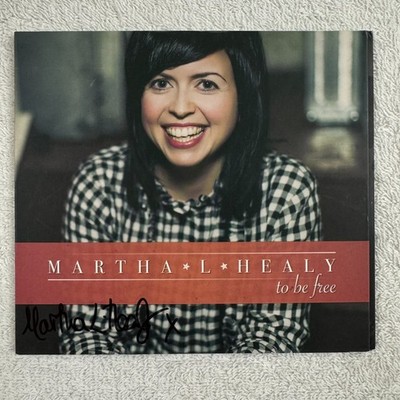 Martha L. Healy   To Be Free - CD - FrogEye Records - Signed - VGC