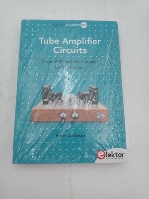 Tube Amplifier Circuits From SRPP and Mu-Follower to OTL Designs 9783895767333