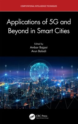 Applications of 5G and Beyond in Smart Cities by Ambar Bajpai PAPERBACK
