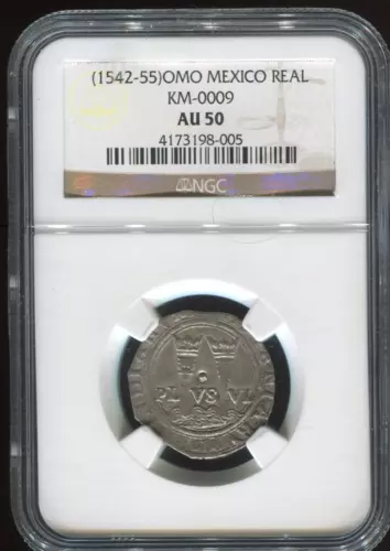 1542-1555 oMo oGo Mexico 1 Real Cob | NGC AU50 | Early N American Free Shipping
