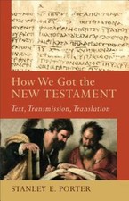 How We Got the New Testament: Text, Transmission, Translation (Acadia Studies i