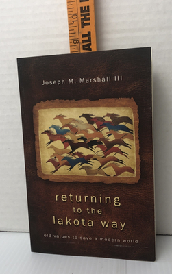 #ad Returning to the Lakota Way by Joseph Marshall III 2013 Paperback Edition $6.99