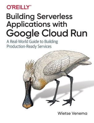  Serverlose Anwendungen erstellen mit Google Cloud betrieben von Wietse Venema NEU PA