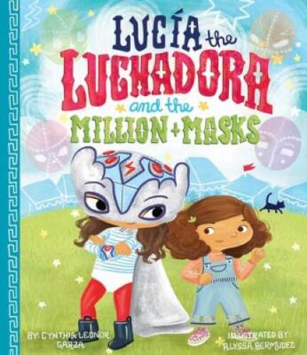 Lucia the Luchadora and the Million Masks - Hardcover - GOOD