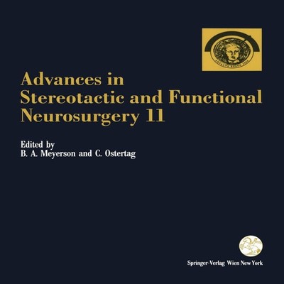 Advances in Stereotactic and Functional Neurosurgery 11 Proceedin