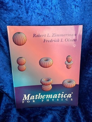 Mathematica for Physics Zimmerman, Robert L. and Fredrick I. Olness: