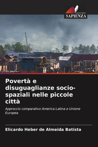 Elicardo Heber De Almeida Batista | Povertà E Disuguaglianze Socio-Spaziali...-image