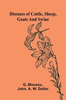 G. Moussu / Diseases Of Cattle, Sheep, Goats And Swine9789371779074