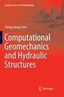 Computational Geomechanics And Hydraulic Structures Sheng-Hong Chen